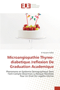 Microangiopathie Thyreo-diabetique /reflexion De Graduation Academique