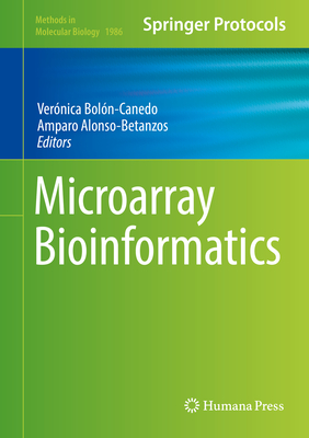 Microarray Bioinformatics - Boln-Canedo, Vernica (Editor), and Alonso-Betanzos, Amparo (Editor)