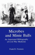 Microbes and Minie Balls: An Annotated Bibliography of Civil War Medicine