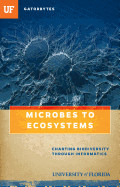 Microbes to Ecosystems: Charting Biodiversity Through Informatics