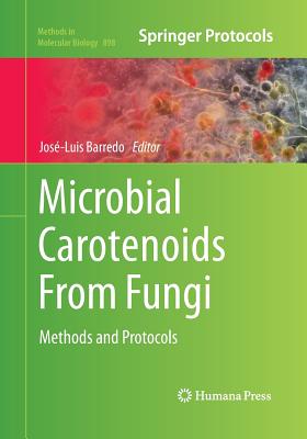 Microbial Carotenoids from Fungi: Methods and Protocols - Barredo, Jos-Luis (Editor)