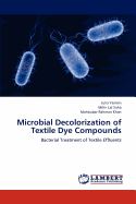 Microbial Decolorization of Textile Dye Compounds