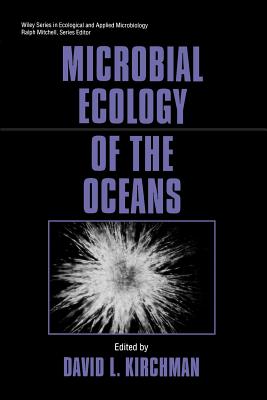 Microbial Ecology of the Oceans - Kirchman, David L (Editor)