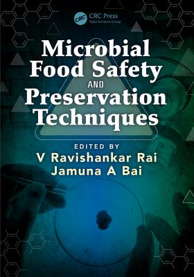 Microbial Food Safety and Preservation Techniques - Rai, V Ravishankar (Editor), and Bai, Jamuna A (Editor)