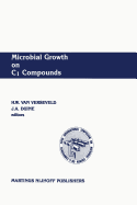 Microbial Growth on C1 Compounds: Proceedings of the 5th International Symposium - Verseveld, H.W. (Editor), and Duine, J.A. (Editor)