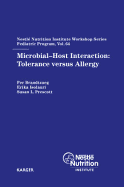 Microbial Host-Interaction: Tolerance versus Allergy: 64th Nestle Nutrition Institute Workshop, Pediatric Program, Sydney, November 2008