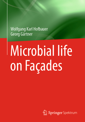 Microbial life on Faades - Hofbauer, Wolfgang Karl, and Grtner, Georg