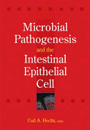 Microbial Pathogenesis and the Intestinal Epithelial Cell - Hecht, Gail A (Actor)