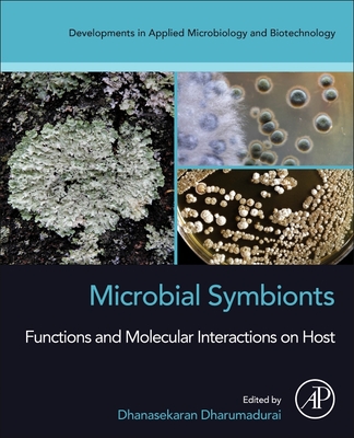 Microbial Symbionts: Functions and Molecular Interactions on Host - Dharumadurai, Dhanasekaran (Editor)