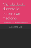 Microbiologa durante la carrera de medicina: Seccin uno. Virus del tracto respiratorio