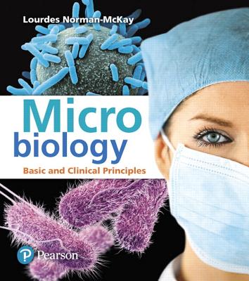 Microbiology: Basic and Clinical Principles - Norman-McKay, Lourdes