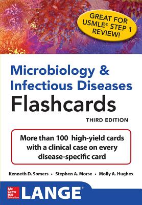 Microbiology & Infectious Diseases Flashcards, Third Edition - Somers, Kenneth D, and Morse, Stephen A, and Hughes, Molly A