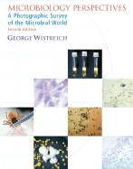 Microbiology Perspectives: A Photographic Survey of the Microbial World - Wistreich, George
