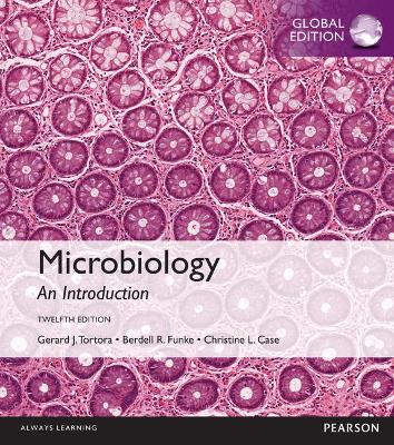 Microbiology with MasteringMicrobiology, Global Edition - Tortora, Gerard, and Funke, Berdell, and Case, Christine