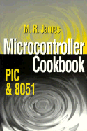 Microcontroller Cookbook - James, Mike, and James, M R