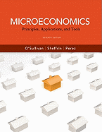Microeconomics: Principles, Applications and Tools plus MyEconLab with Pearson Etext Student Access Code Card Package