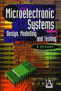 Microelectronic Systems: Design, Modelling and Testing - Buchanan, William