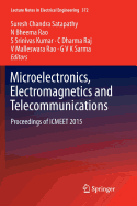 Microelectronics, Electromagnetics and Telecommunications: Proceedings of Icmeet 2015
