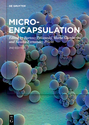 Microencapsulation - Tylkowski, Bartosz (Editor), and Giamberini, Marta (Editor), and Fernandez Prieto, Susana (Editor)