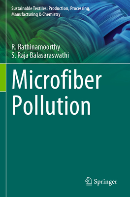 Microfiber Pollution - Rathinamoorthy, R., and Raja Balasaraswathi, S.