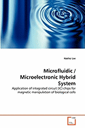 Microfluidic / Microelectronic Hybrid System