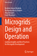 Microgrids Design and Operation: Guiding Insights and Best Practices for Microgrids Development