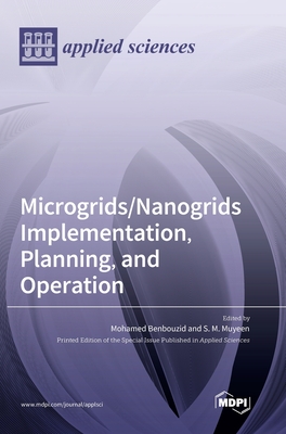 Microgrids/Nanogrids Implementation, Planning, and Operation - Benbouzid, Mohamed (Guest editor), and Muyeen, S M (Guest editor)