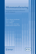 Micromanufacturing: International Research and Development