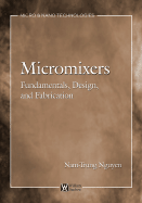 Micromixers: Fundamentals, Design and Fabrication