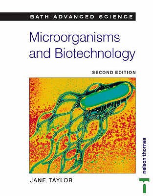 Microorganisms and Biotechnology - Taylor, Jane