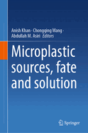 Microplastic sources, fate and solution