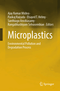 Microplastics: Environmental Pollution and Degradation Process