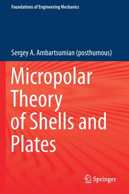 Micropolar Theory of Shells and Plates - Ambartsumian (posthumous), Sergey A.