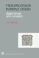 Microprocessor Interface Design: Digital Circuits and Concepts