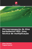 Micropropagao de Aloe barbadensis Mill: Uma tcnica de multiplicao