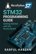 Micropython STM32 Programming Guide: Getting Started with the Nucleo Board