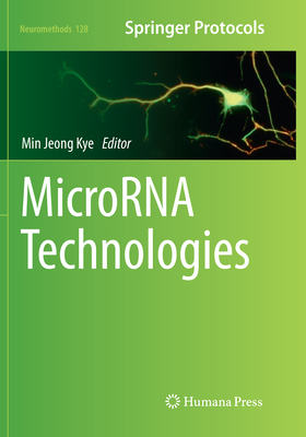 MicroRNA Technologies - Kye, Min Jeong (Editor)