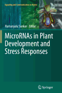 Micrornas in Plant Development and Stress Responses