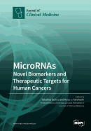 Micrornas: Novel Biomarkers and Therapeutic Targets for Human Cancers