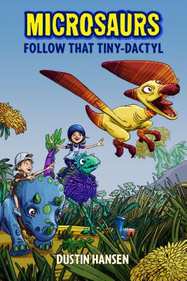 Microsaurs: Follow That Tiny-Dactyl - 