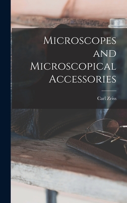 Microscopes and Microscopical Accessories - Zeiss, Carl
