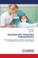Microscopic Pediatric Endodontics
