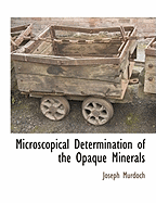 Microscopical Determination of the Opaque Minerals