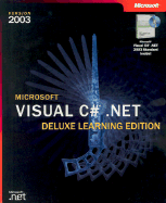 Microsoft Visual C#. Net Deluxe Learning Edition-Version 2003