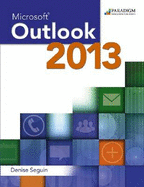 Microsoft Outlook 2013: Text - Seguin, Denise
