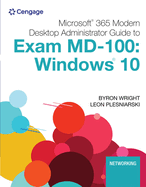 Microsoft 365 Modern Desktop Administrator Guide to Exam MD-100: Windows 10, Loose-Leaf Version