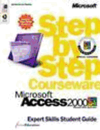 Microsoft Access 2000 Step by Step Courseware Expert Skills Student Guide