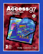 Microsoft Access 97: Complete Concepts and Techniques