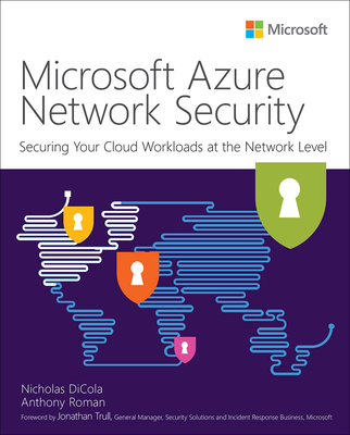 Microsoft Azure Network Security - Dicola, Nicholas, and Roman, Anthony