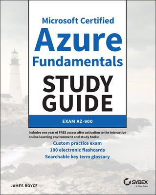 Microsoft Certified Azure Fundamentals Study Guide: Exam Az-900 - Boyce, James